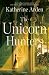 The Unicorn Hunters