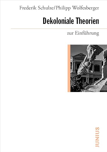Dekoloniale Theorien zur Einführung