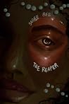 The Reaper by Sadee Bee The Reaper by Sadee Bee