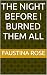 THE NIGHT BEFORE I BURNED THEM ALL by Faustina Rose