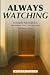 Always Watching: A Field Gu...