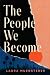 The People We Become