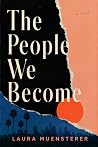 The People We Become