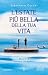 L’estate più bella della tua vita by Francesca Cocchi