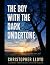 The Boy with the Dark Under...