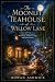 The Moonlit Teahouse of Wil...