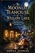 The Moonlit Teahouse of Wil...