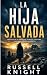 La hija salvada (Una novela...