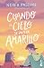 Cuando el cielo se vuelva amarillo