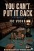 You Can't Put It Back: A St...