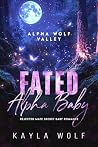 Fated Alpha Baby:...