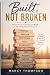 Built, Not Broken: How to H...