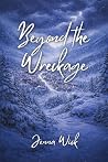 Beyond the Wreckage