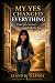 MY YES CHANGED EVERYTHING: ...