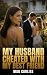 My Husband Cheated With My ...
