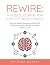 REWIRE: A Guided Journal fo...