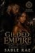 Gilded Empire by Sable Rae