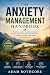 The Anxiety Management Hand...