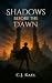 Shadows Before the Dawn (Sh...