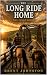 The Long Ride Home by Brent Johnston The Long Ride Home by Brent Johnston