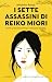 I sette assassini di Reiko Miori (Italian Edition)