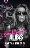 Bubblegum Alibis