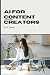 AI for Content Creators: Th...
