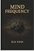 MIND FREQUENCY 2026 BY KAI ...