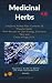 Medicinal Herbs:: beginner'...