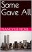Some Gave All by Nancy-Lee Noell