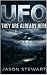 UFO: They Are Already Here