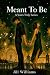 Meant To Be: A Rockstar Rom...
