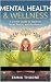 MENTAL HEALTH & WELLNESS