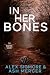 In Her Bones by Alex Sigmore In Her Bones by Alex Sigmore