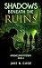 Shadows Beneath the Ruins by Jake B. Cage Shadows Beneath the Ruins by Jake B. Cage