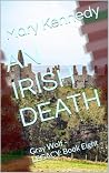 AN IRISH DEATH: Gray Wolf - LEGACY: Book Eight (Gray Wolf LEGACY 8) Book cover for AN IRISH DEATH: Gray Wolf - LEGACY: Book Eight (Gray Wolf LEGACY 8)