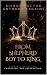 From Shepherd Boy to King: ...