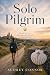 Solo Pilgrim: Some Roads ar...