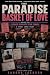 The Paradise Basket of Love by Sandra Jackson