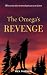The Omega's Revenge