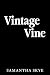 Vintage Vine (The Sundown V...