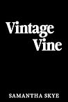 Vintage Vine by Samantha Skye
