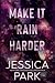 Make It Rain Harder