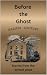 Before the Ghosts Stories from the Madison Seminary the Schoo... by Lisa Ford