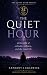 The Quiet Hour (The Quiet M...