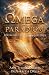 The Omega Paradigm: Reveali...