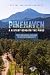 Pinehaven: A History Beneath the Pines: From Indigenous Homeland to Mountain Community