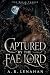 Captured by the Fae Lord: A Dark Fae Captive Bride Romance (The Briar Throne Book 1)