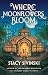 Where Moonflowers Bloom: A ...
