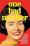 One Bad Mother: I...